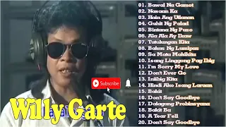 Willy Garte Songs Nonstop 202😍1 Best of Willy Garte  - Filipino Music