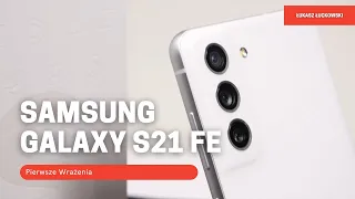 SAMSUNG Galaxy S21 FE 5G Pierwsze Wrażenia