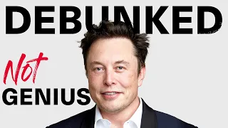 ELON MUSK DEBUNKED