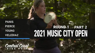 2021 Music City Open - Round 1 Part 2 - Panis, Pierce, Young, Velediaz