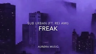 Sub Urban - Freak (ft. REI AMI) [16D AUDIO]