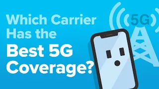 Which Wireless Carrier Has The Best 5G Coverage? The Truth!