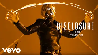 Disclosure - F For You ft. Mary J. Blige