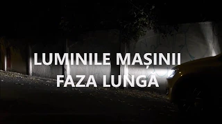 Luminile masinii. Faza lunga (lumina de drum)