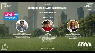 UNINOVE LIVE - O FUTURO DAS CIDADES SUSTENTÁVEIS