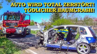 [TOTALE ZERSTÖRUNG] - AUTO WIRD BEI BAUMCRASH ZERTRÜMMERT - | TÖDLICHER UNFALL | FEUERWEHR | EINSATZ