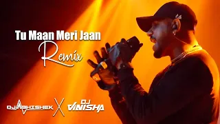 Maan Meri Jaan -  DJ Vinisha X DJ Abhishek Remix
