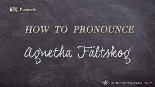 How to Pronounce Agnetha Fältskog (Real Life Examples!)