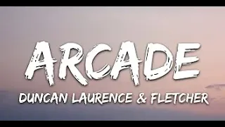 Duncan Laurence - Arcade 1 HOUR FREE! (Lyrics) ft. FLETCHER