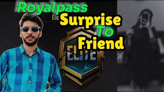 RoyalPass a7 surprise to my game friend in pubg mobile bgmi