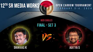 FINAL - SET 3 - K Srinivas vs S Aditya - 12th SR Media Works Open Carrom Tournament