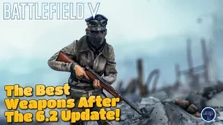 The Best Weapons In Every Class After the 6.2 TTK Update! - Battlefield V (PS4)