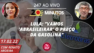 O Dia em 20 Minutos - Lula: "Vamos 'abrasileirar' o preço da gasolina"