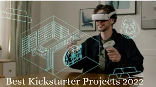 Best Kickstarter Projects In 2022