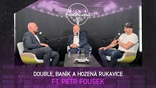 FOOTCAST #104 | Double, Baník a hozená rukavice ft. Petr Fousek