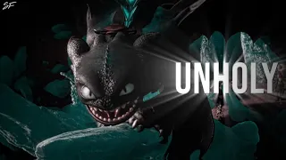 Toothless Edit || Unholy [For...]