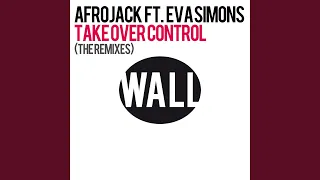 Take Over Control (feat. Eva Simons) (Spencer & Hill Remix)