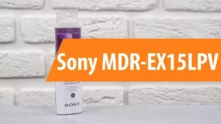 Распаковка Sony MDR-EX15LP  / Unboxing Sony MDR-EX15LP