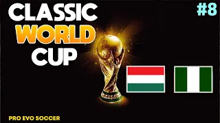 PES Classic World Cup 1...Group D Match 2 [Hungary vs Nigeria]