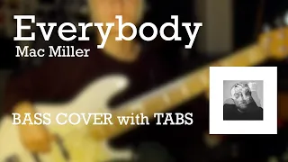 Mac Miller - Everybody | BASS TABS