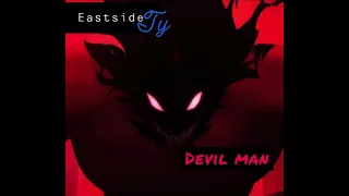 Eastside Ty x Devil Man