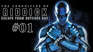The Chronicles of Riddick : Escape from Butcher Bay Прохождение#01