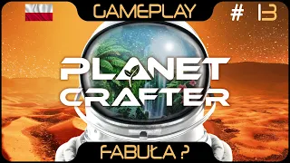 The Planet Crafter PL #13 / W końcu jest... dekonstruktor nowej generacji!