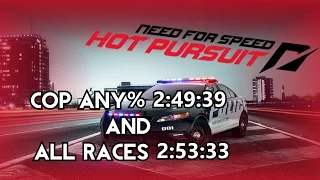 NFS Hot Pursuit Cop any% 2:49:39 and All Races 2:53:33