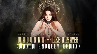 Madonna - Like A Prayer (Maxim Andreev Remix) [MRU Video]