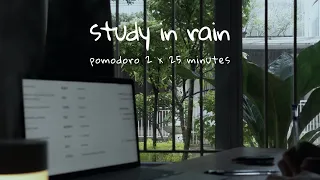 1-hour study in rain ⛈  | pomodoro 2x25 | study with me