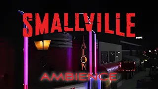 Smallville | Everything | Ambient Soundscape