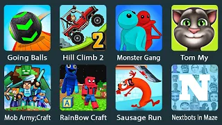 Going Balls,Hill Climb 2,Tom My,Monster Gang,Mob Army;Craft War,Rainbow Craft Survivor,Sausage Run,