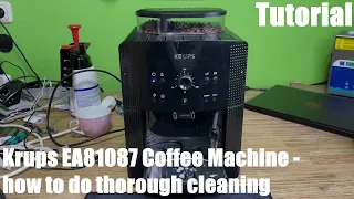 How to do a thorough cleaning of your Krups Essential (EA81087) fully automatic coffee machine DIY