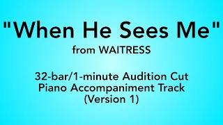 "When He Sees Me" from Waitress - 32-bar/1-minute Audition Cut Piano Accompaniment