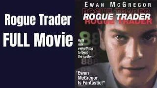 Rogue Trader Full Movie - Best Trading Films the  Nick Leeson Story Starring Ewan Mcgregor