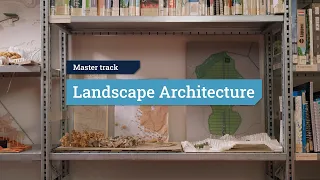 TU Delft | MSc Architecture, Urbanism and Building Sciences | Landscape Architecture