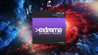 Anna Lee - Forecast (Extended Mix) [EXTREMA GLOBAL MUSIC]