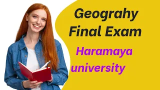 Geograhy #FinalExam| Haramaya University