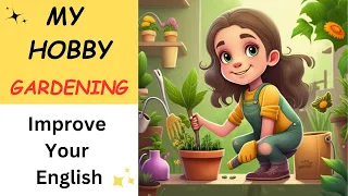 My Hobby || Improve Your English  || Listen and Speaking Skills
