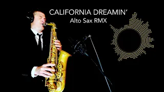 CALIFORNIA DREAMIN' - The Mamas & the Papas - Alto Sax RMX - free score