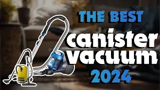 The Best Canister Vacuums in 2024 - Must Watch Before Buying!