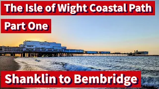 Isle of Wight Coastal Path Walk - Episode One Shanklin to Bembridge       #isle #wight #shanklin