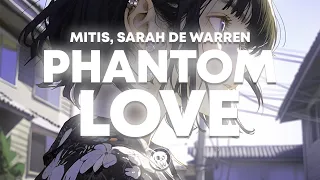 MitiS feat. Sarah de Warren - Phantom Love