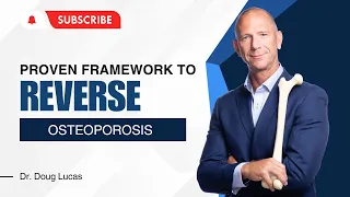 Proven Framework to Reverse Osteoporosis