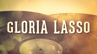 Gloria Lasso, Vol. 1 « Les idoles de la chanson française » (Album complet)