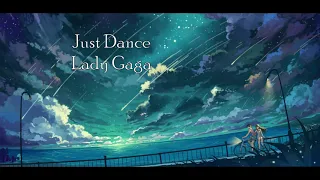 Just Dance - Lady Gaga (slowed + reverb)