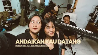 ANDAI KAU DATANG - NOAH || COVER BY MICHELA THEA FT  @RefinaMaharatri  #michelathea #noah