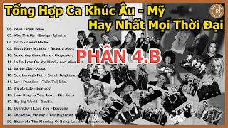 Tổng Hợp Ca Khúc Nhạc Âu - Mỹ Bất Hủ Hay Nhất Mọi Thời Đại | Phần 4B | Best US-UK Songs Of All Time