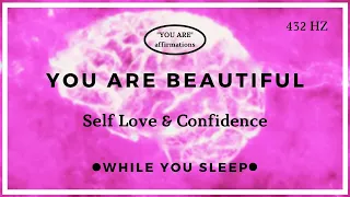 You Are Beauty Affirmations - Reprogram Your Mind (While You Sleep)