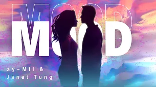 ay-Mil & Janet Tung - Mood (Magic Records Release)